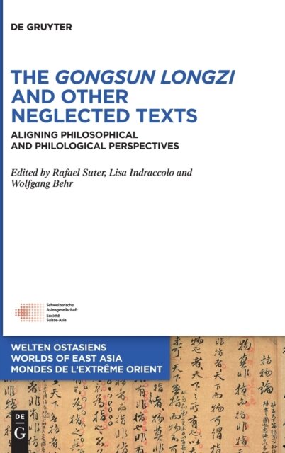 The Gongsun Longzi and Other Neglected Texts