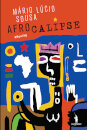 Afrocalipse - A Temível Fraqueza dos Insanos