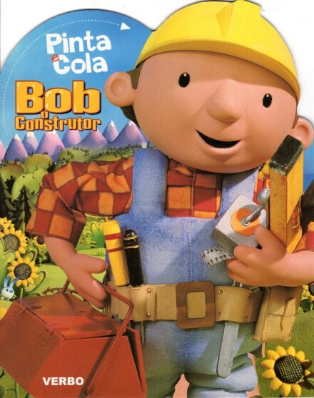 Bob O Construtor - Pinta E Cola