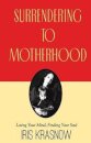 Surrendering to Motherhood