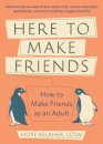 Here To Make Friends