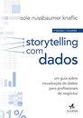 Storytelling Com Dados: Um Guia Sobre Visualização De Dados