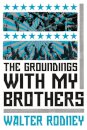 The Groundings With My Brothers