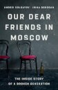Our Dear Friends in Moscow