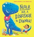 Never Ask A Dinosaur To Dinner