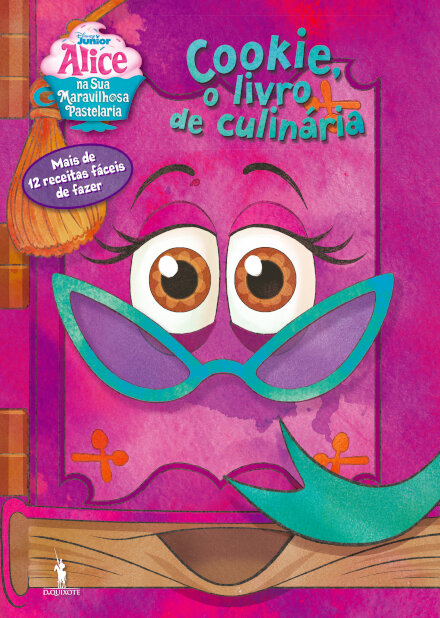 Alice na sua Maravilhosa Pastelaria -  Cookie, o Livro de Culinária
