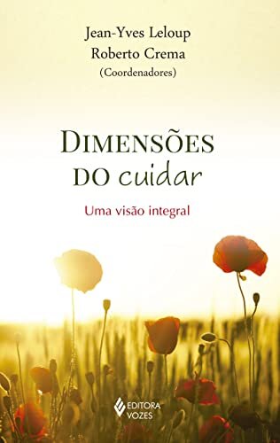 Dimensões Do Cuidar: Uma Visão Integral