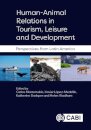 Human-Animal Relations in Tourism, Leisure and Development