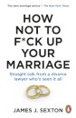 How Not to F*ck Up Your Marriage