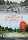 Letchworth Garden City Through Time
