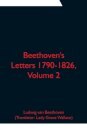 Beethoven's Letters 1790-1826, Volume 2