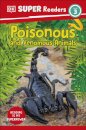 DK Super Readers Level 3 Poisonous and Venomous Animals