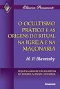 Ocultismo Prático E Origens Do Ritual Na Igreja E Maçonaria