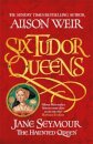 Six Tudor Queens: Jane Seymour, The Haunted Queen