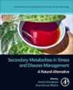 Secondary Metabolites in Stress and Disease Management