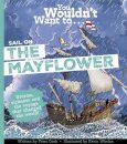 You Wouldn't Want To Sail on the Mayflower