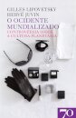 O Ocidente Mundializado. Controvérsia sobre a Cultura Planetária