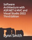 Software Architecture with ASP.NET 6 MVC and Visual Studio 2022 Third Edition
