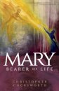 Mary, Bearer of Life