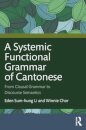 A Systemic Functional Grammar of Cantonese