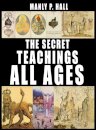 The Secret Teachings of All Ages