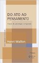 Do Ato Ao Pensamento: Ensaio De Psicologia Comparada