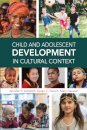 Child and Adolescent Development in Cultural Context