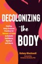 Decolonizing the Body