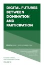 Digital Futures between Domination and Participation