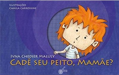 Cadê Seu Peito, Mamãe?