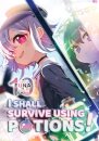 I Shall Survive Using Potions! Volume 10 (Light Novel)