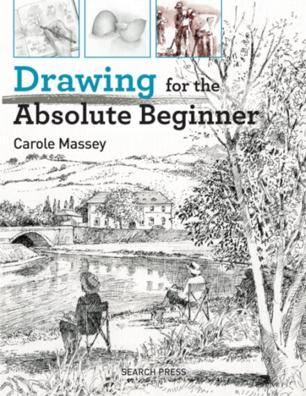 Drawing for the Absolute Beginner