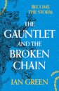 The Gauntlet and the Broken Chain