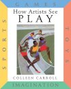 How Artists See Play