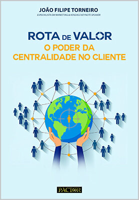 Rota de Valor - O Poder da Centralidade no Cliente
