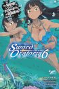 Is It Wrong to Try to Pick Up Girls in a Dungeon? On the Side: Sword Oratoria, Vol. 6 (light novel)