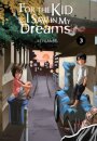 For the Kid I Saw in My Dreams, Vol. 3