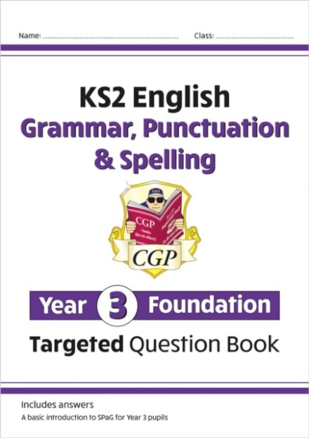 KS2 English Year 3 Foundation Grammar, Punctuation & Spelling Targeted Question Book w/ Answers