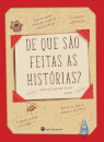 De que são feitas as histórias?