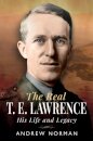 The Real T E Lawrence