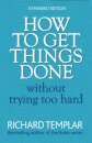 How to Get Things Done Without Trying Too Hard