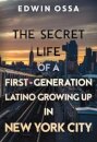 The Secret Life of a First-Generation Latino Growing Up in New York City