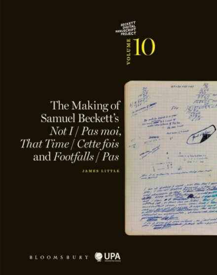 The Making of Samuel Beckett's Not I / Pas moi, That Time / Cette fois and Footfalls / Pas