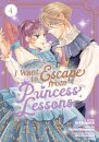 I Want to Escape from Princess Lessons (Manga) Vol. 4