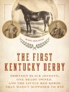 The First Kentucky Derby