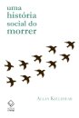 História social do morrer, Uma
