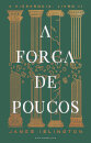 A Força de Poucos