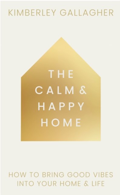 The Calm and Happy Home