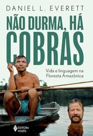 Não durma, há cobras: vida e linguagem na Floresta Amazônica