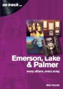 Emerson, Lake & Palmer : Every Album, Every Song (On Track)